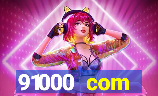 91000 com plataforma de jogos